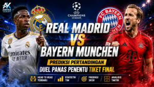 Prediksi Real Madrid vs Bayern Munchen 2026: Duel Panas dan Menegangkan Penentu Tiket Final
