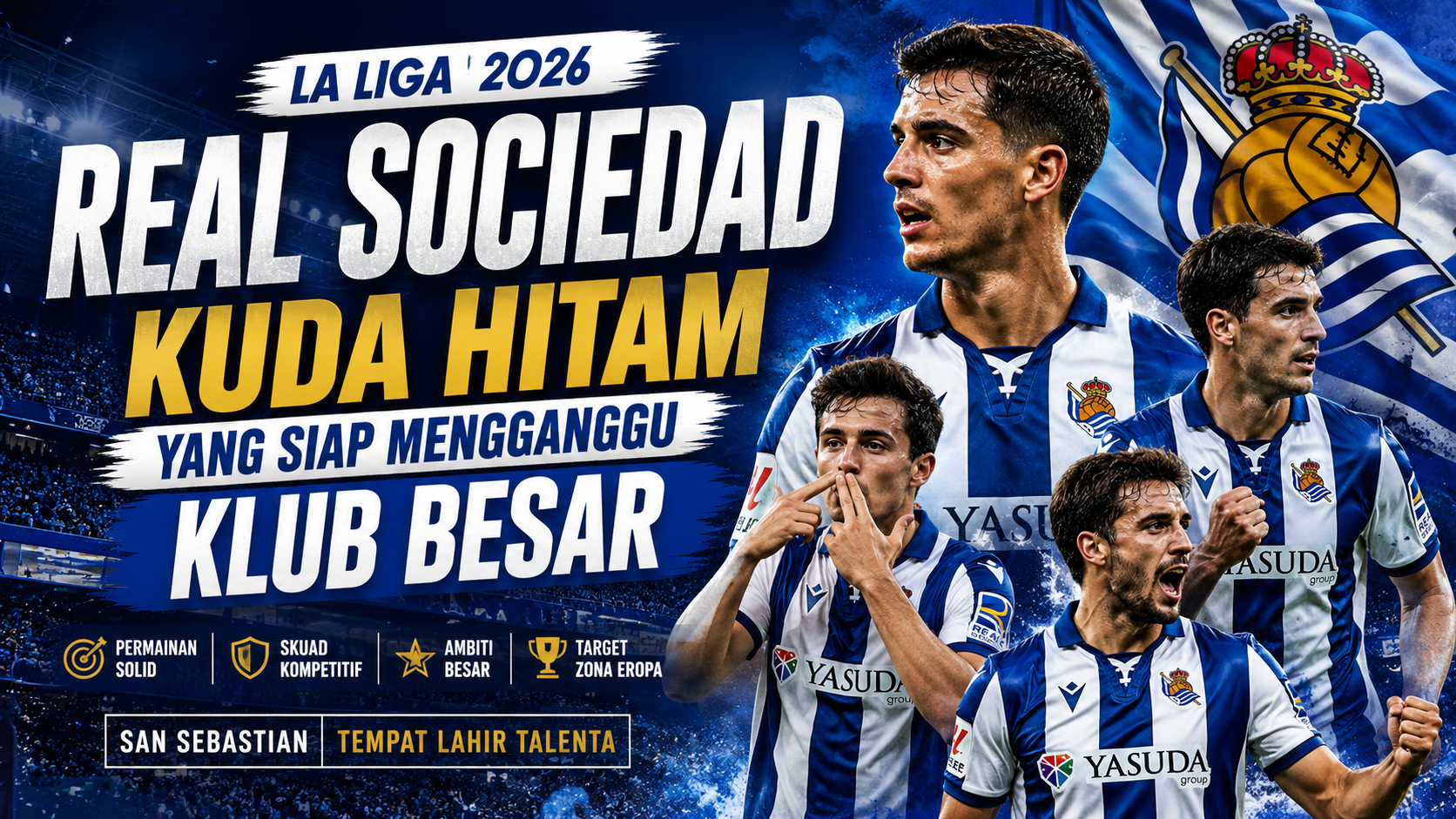 La Liga 2026 Real Sociedad siap menjadi kuda hitam dalam persaingan Liga Spanyol