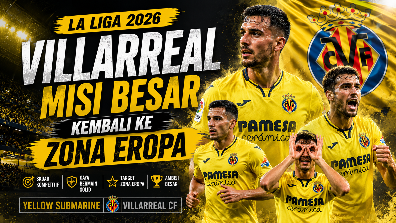 La Liga 2026 Villarreal berambisi kembali ke zona Eropa Liga Spanyol